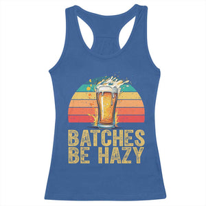 Funny Batches Be Hazy Racerback Tank Top Craft Beer For Home Brewing TS11 Royal Blue Print Your Wear
