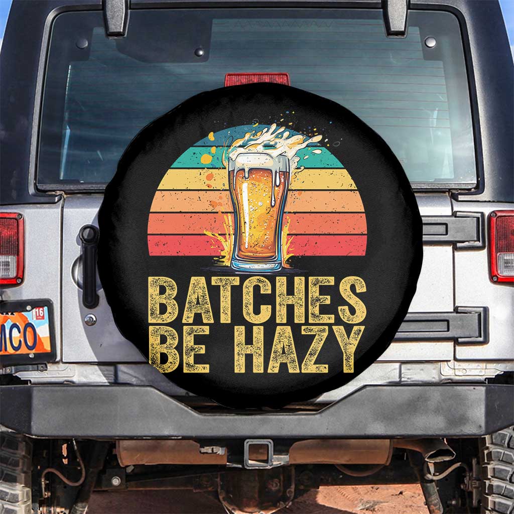 Funny Batches Be Hazy Spare Tire Cover Craft Beer For Home Brewing TS11 No hole Black Print Your Wear