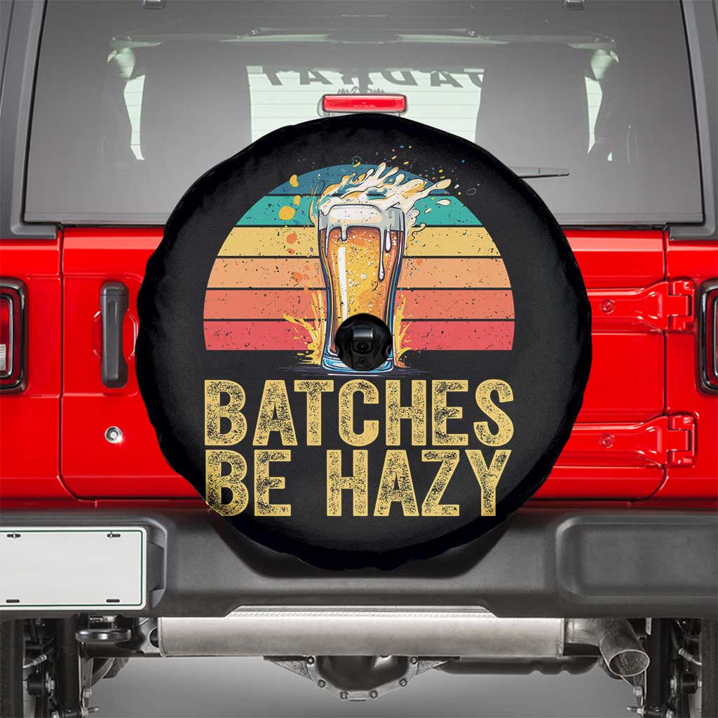 Funny Batches Be Hazy Spare Tire Cover Craft Beer For Home Brewing TS11 Black Print Your Wear