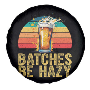 Funny Batches Be Hazy Spare Tire Cover Craft Beer For Home Brewing TS11 Print Your Wear