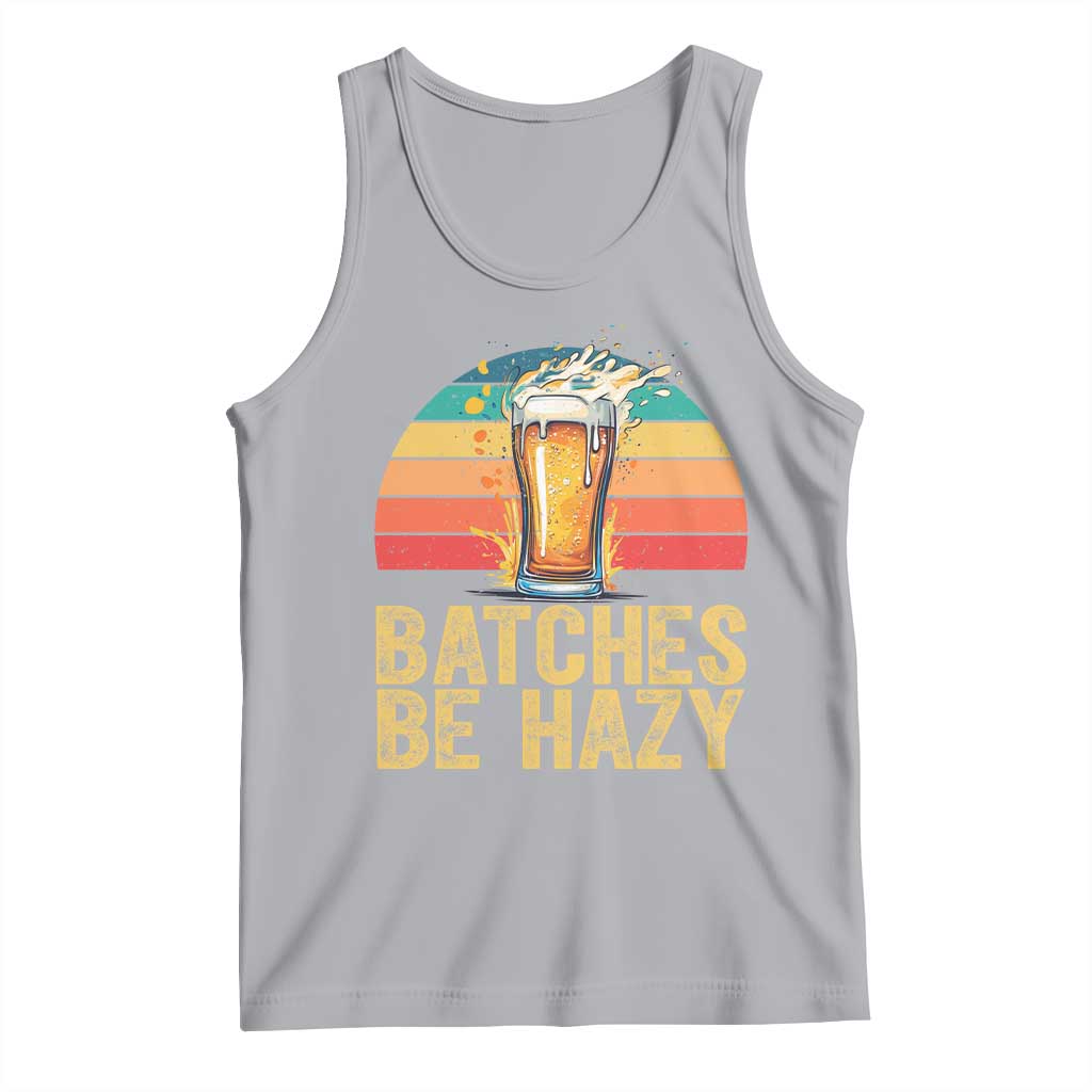 Funny Batches Be Hazy Tank Top Craft Beer For Home Brewing TS11 Athletic Heather Print Your Wear