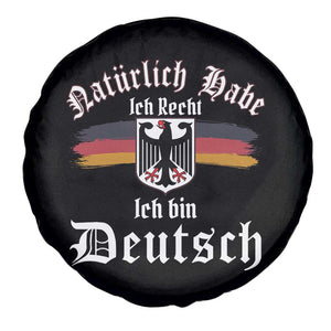 Proud Germany Spare Tire Cover Naturlich Bate Ich Recht Ich Bin Deutsch TS11 Print Your Wear