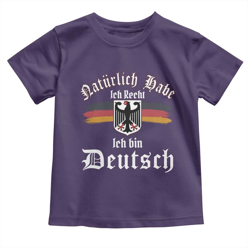 Proud Germany Toddler T Shirt Naturlich Bate Ich Recht Ich Bin Deutsch TS11 Purple Print Your Wear