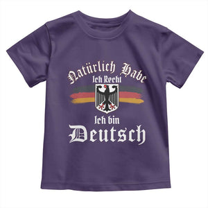 Proud Germany Toddler T Shirt Naturlich Bate Ich Recht Ich Bin Deutsch TS11 Purple Print Your Wear