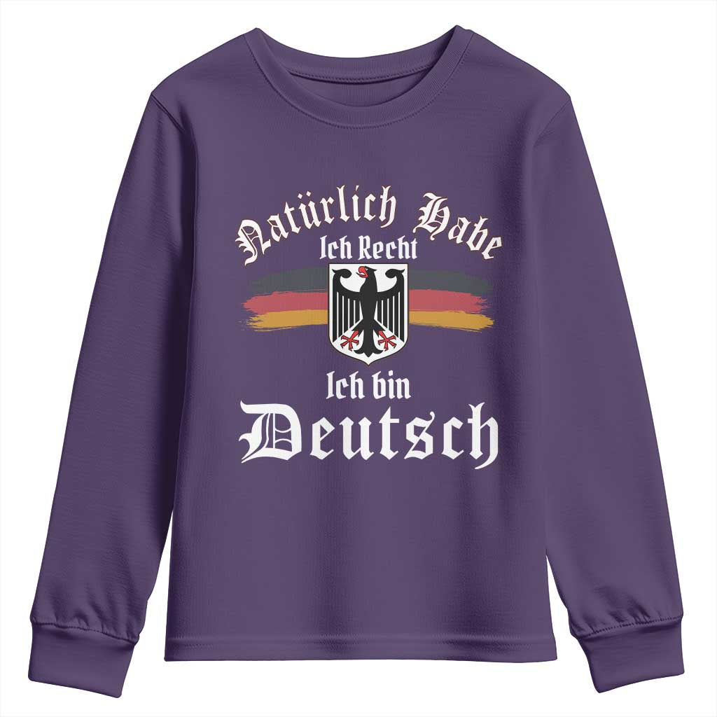 Proud Germany Youth Sweatshirt Naturlich Bate Ich Recht Ich Bin Deutsch TS11 Purple Print Your Wear