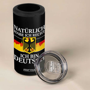 Proud Germany 4 in 1 Can Cooler Tumbler Naturlich Habe Ich Recht Ich Bin Deutsch TS11 Print Your Wear