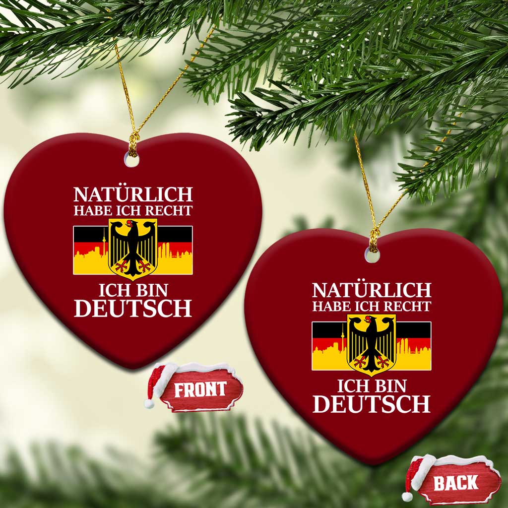 Proud Germany Ceramic Ornament Naturlich Habe Ich Recht Ich Bin Deutsch TS11 Print Your Wear