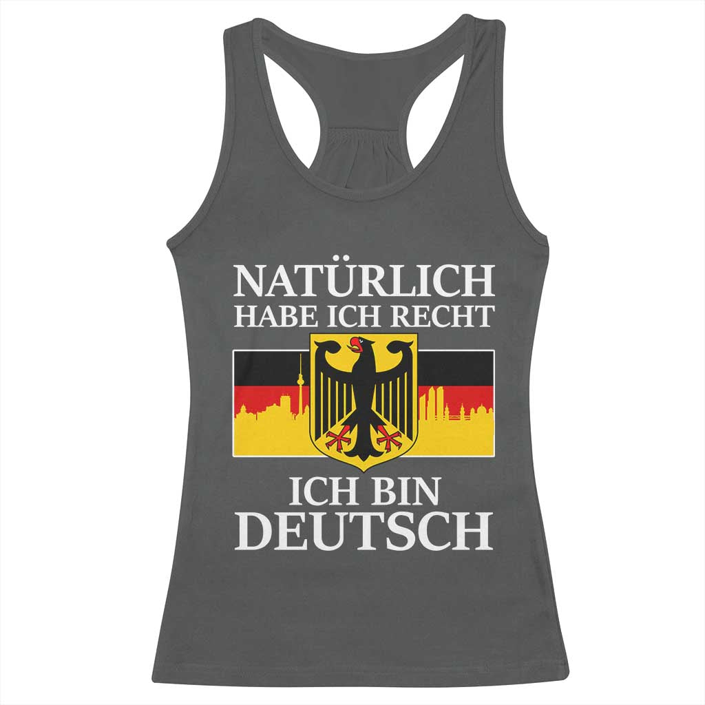 Proud Germany Racerback Tank Top Naturlich Habe Ich Recht Ich Bin Deutsch TS11 Dark Heather Print Your Wear