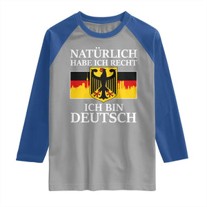 Proud Germany Raglan Shirt Naturlich Habe Ich Recht Ich Bin Deutsch TS11 Sport Gray Royal Print Your Wear