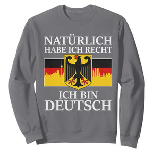Proud Germany Sweatshirt Naturlich Habe Ich Recht Ich Bin Deutsch TS11 Charcoal Print Your Wear
