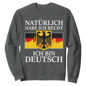 Proud Germany Sweatshirt Naturlich Habe Ich Recht Ich Bin Deutsch TS11 Dark Heather Print Your Wear