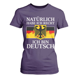 Proud Germany T Shirt For Women Naturlich Habe Ich Recht Ich Bin Deutsch TS11 Purple Print Your Wear
