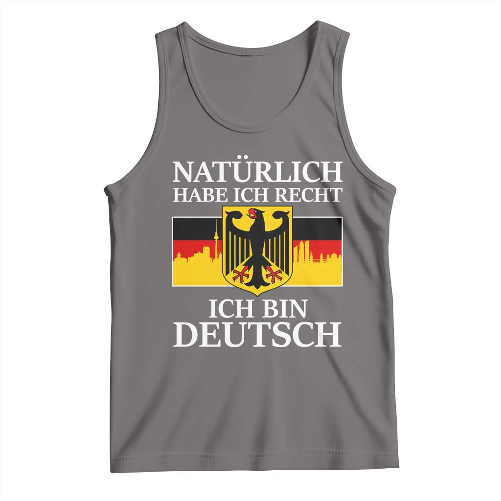 Proud Germany Tank Top Naturlich Habe Ich Recht Ich Bin Deutsch TS11 Deep Heather Print Your Wear