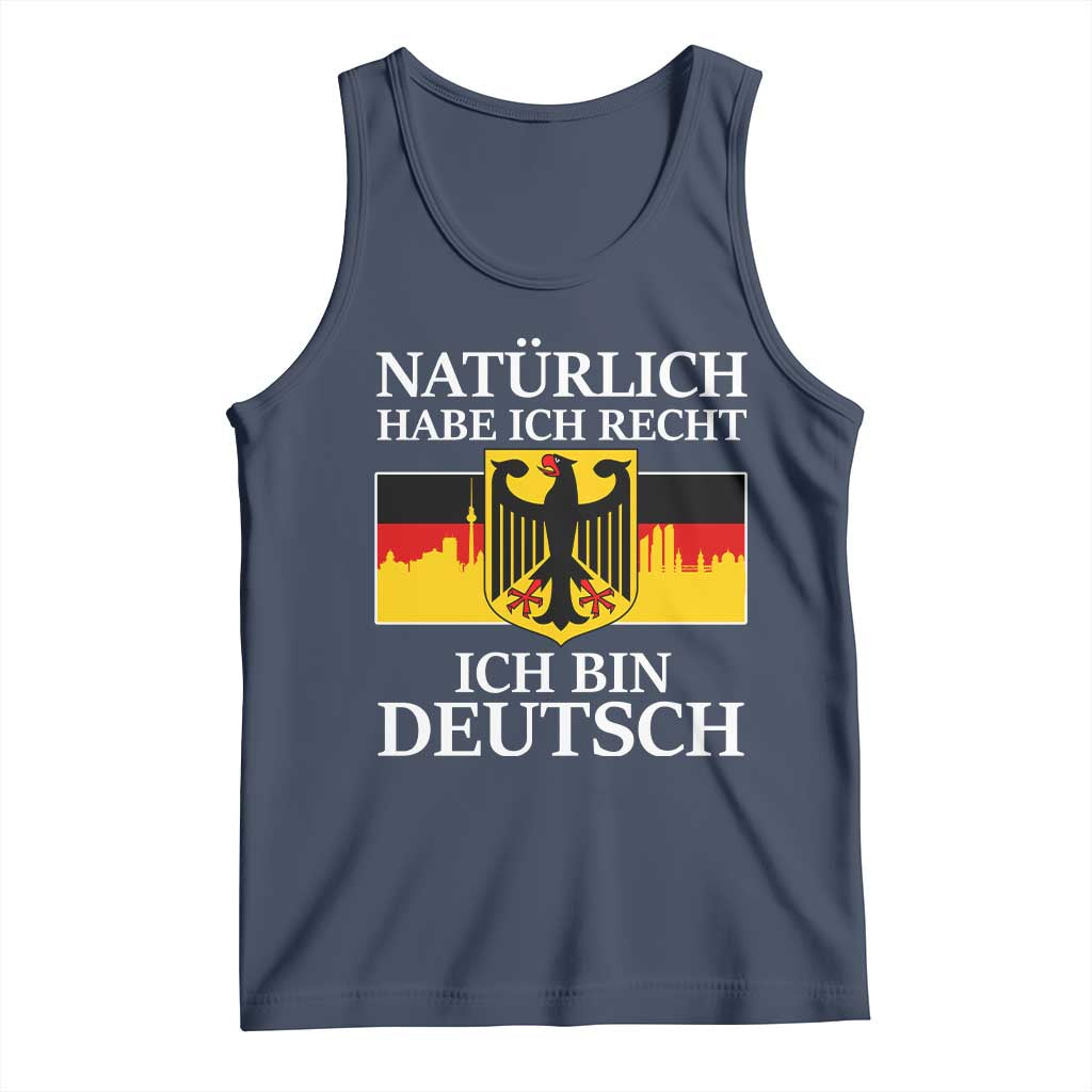 Proud Germany Tank Top Naturlich Habe Ich Recht Ich Bin Deutsch TS11 Navy Print Your Wear