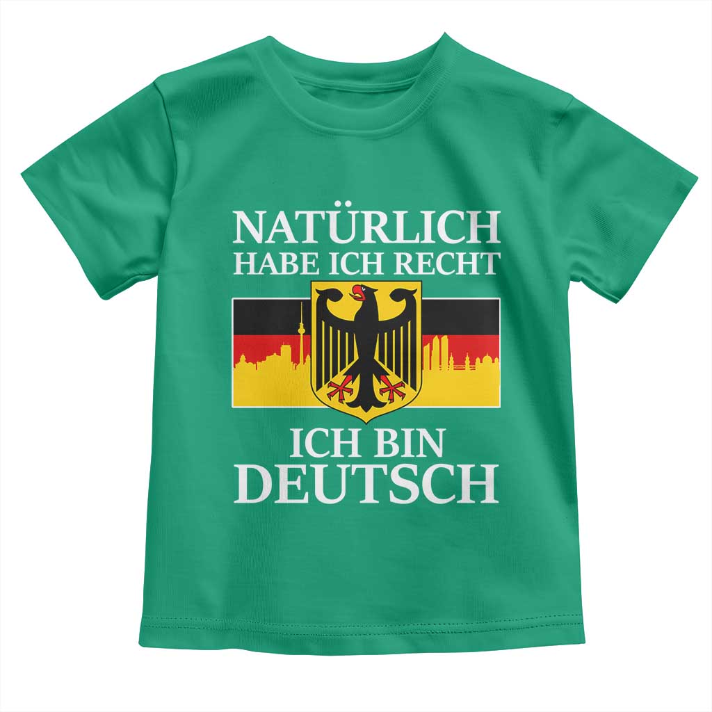 Proud Germany Toddler T Shirt Naturlich Habe Ich Recht Ich Bin Deutsch TS11 Irish Green Print Your Wear