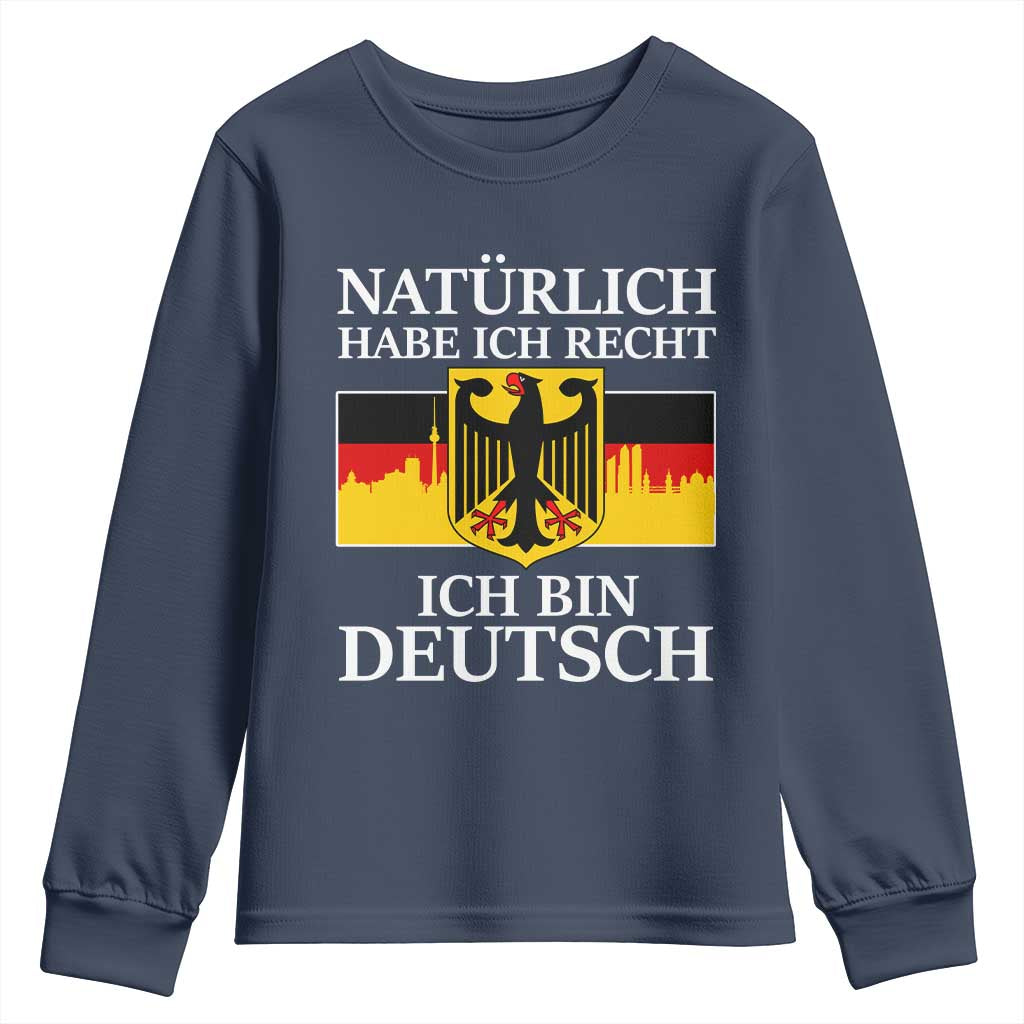 Proud Germany Youth Sweatshirt Naturlich Habe Ich Recht Ich Bin Deutsch TS11 Navy Print Your Wear