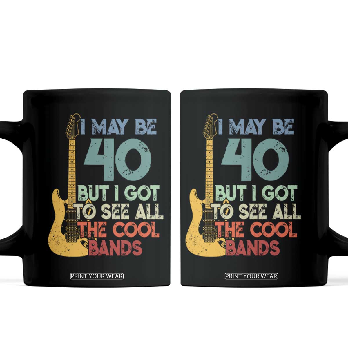 Funny 40th Birthday 80s Rock Lover Coffee Mug I May Be 40 But I Got To See All The Cool Bands