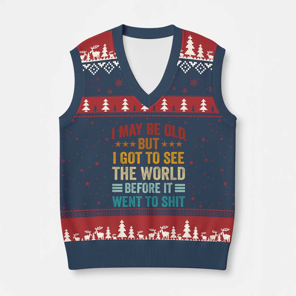 I May Be Old But I Got To See The World Before It Went To Shit V-Neck Knit Sweater Vest TS11 Navy Red Print Your Wear