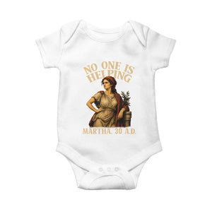 No One is Helping Martha 30 AD Funny Christian Baby Onesie