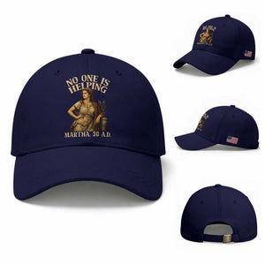 No One is Helping Martha 30 AD Funny Christian Baseball Cap