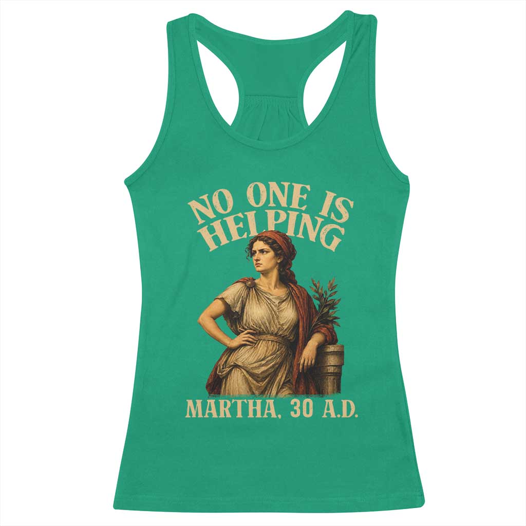 No One is Helping Martha 30 AD Funny Christian Racerback Tank Top