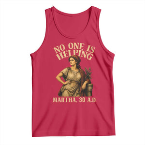 No One is Helping Martha 30 AD Funny Christian Tank Top