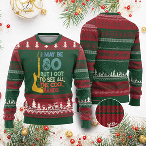 Funny 80th Birthday 80s Rock Lover Ugly Christmas Sweater I May Be 80 But I Got To See All The Cool Bands