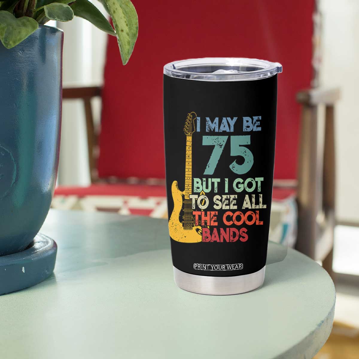 Funny 75th Birthday 80s Rock Lover Tumbler Cup I May Be 75 But I Got To See All The Cool Bands