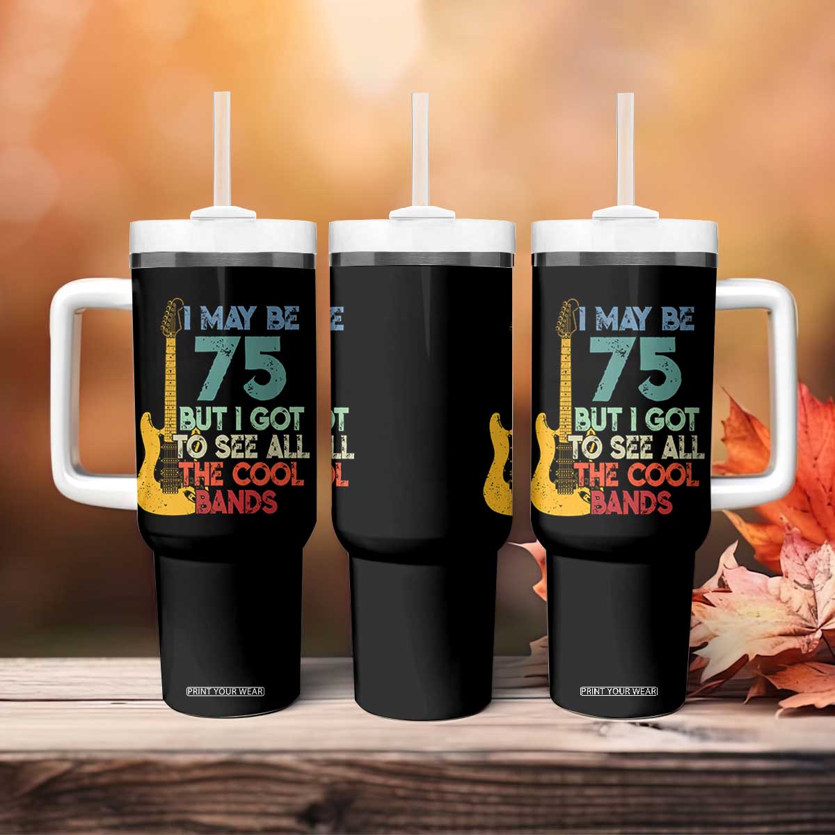 Funny 75th Birthday 80s Rock Lover Tumbler With Handle I May Be 75 But I Got To See All The Cool Bands