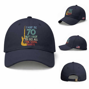Funny 70th Birthday 80s Rock Lover Baseball Cap I May Be 70 But I Got To See All The Cool Bands