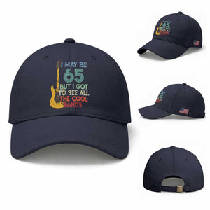 Funny 65th Birthday 80s Rock Lover Baseball Cap I May Be 65 But I Got To See All The Cool Bands
