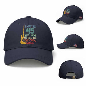 Funny 45th Birthday 80s Rock Lover Baseball Cap I May Be 45 But I Got To See All The Cool Bands