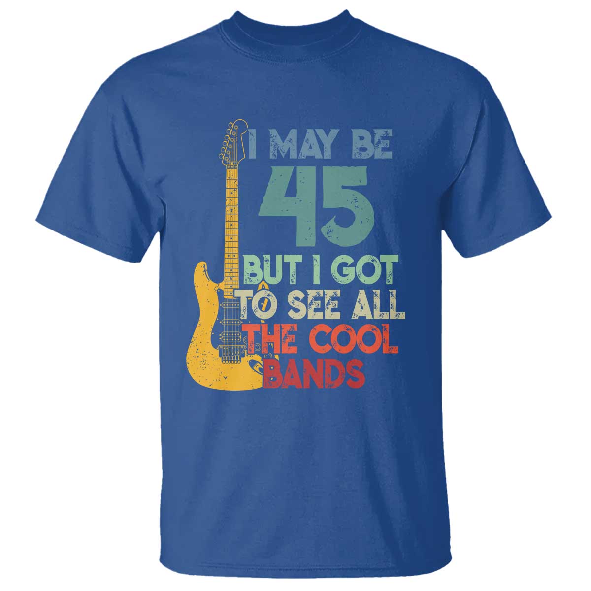 Funny 45th Birthday 80s Rock Lover T Shirt I May Be 45 But I Got To See All The Cool Bands