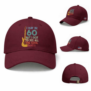 Funny 60th Birthday 80s Rock Lover Baseball Cap I May Be 60 But I Got To See All The Cool Bands