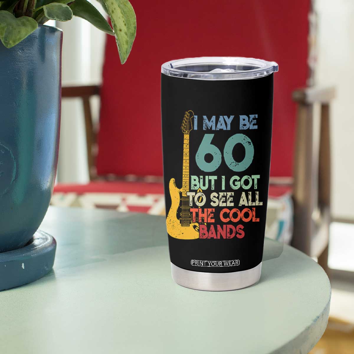 Funny 60th Birthday 80s Rock Lover Tumbler Cup I May Be 60 But I Got To See All The Cool Bands