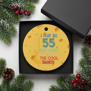 Funny 55th Birthday 80s Rock Lover Ceramic Ornament I May Be 55 But I Got To See All The Cool Bands