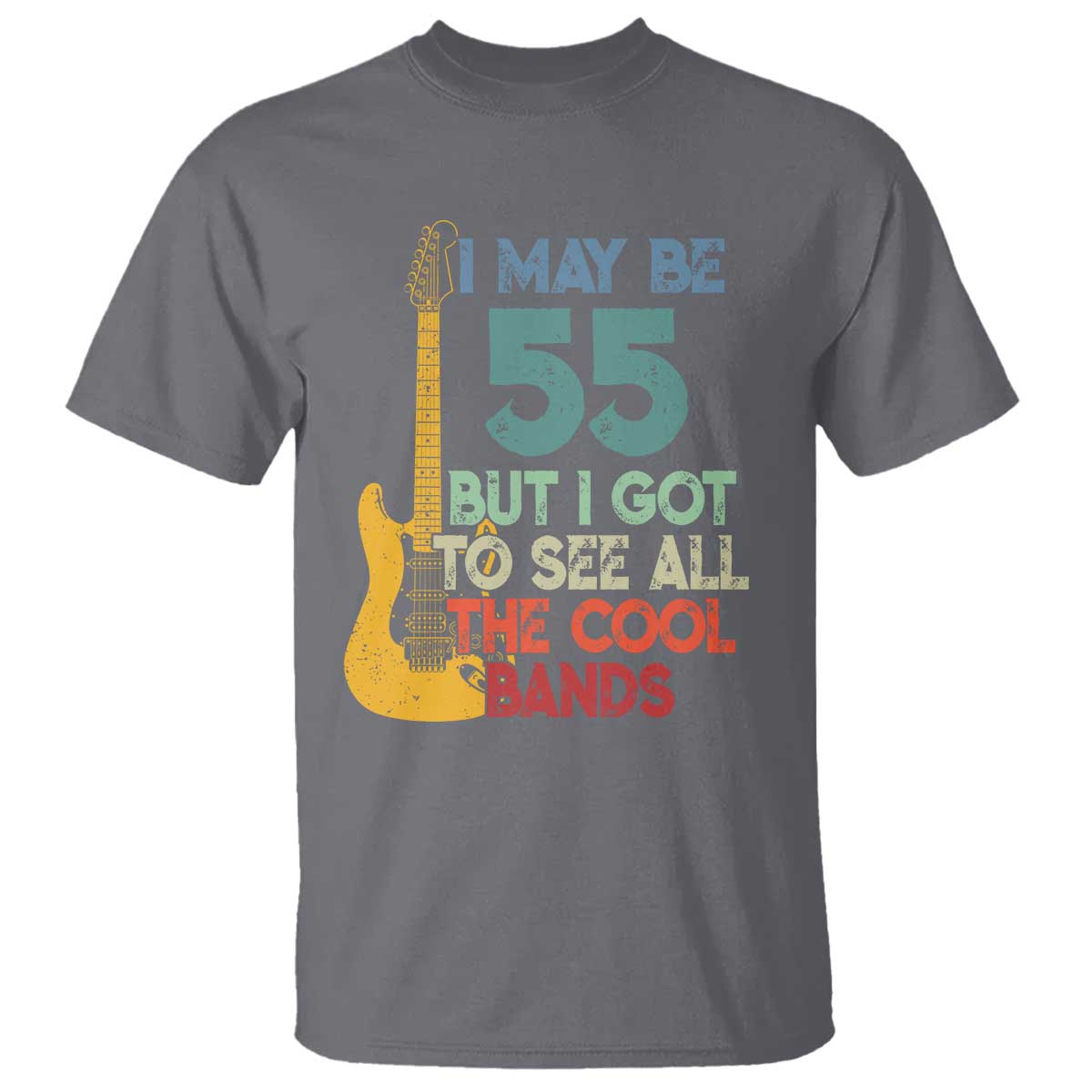 Funny 55th Birthday 80s Rock Lover T Shirt I May Be 55 But I Got To See All The Cool Bands