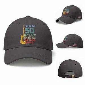 Funny 50th Birthday 80s Rock Lover Baseball Cap I May Be 50 But I Got To See All The Cool Bands