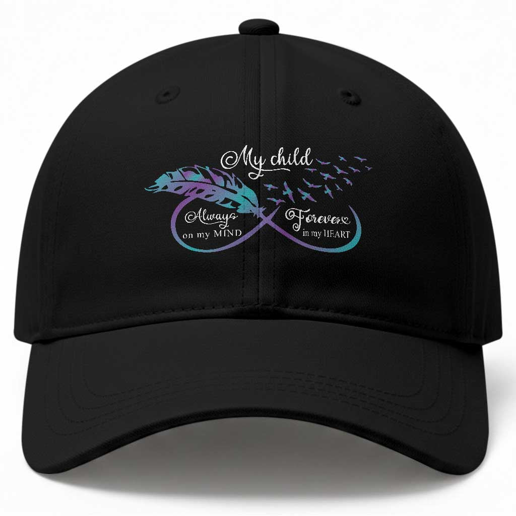 Suicide Prevention Awareness Baseball Cap My Child Always On My Mind Forever In My Heart Feathers Infinity TS11 Print Your Wear