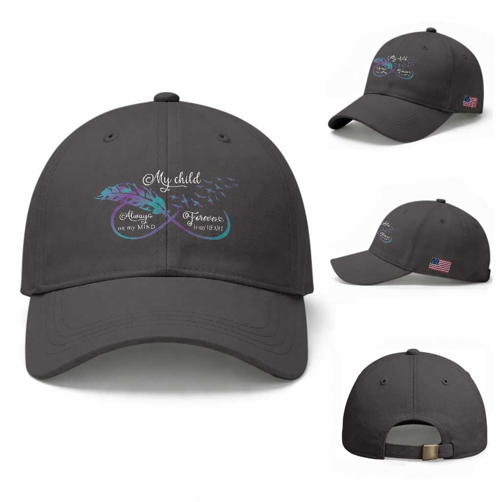 Suicide Prevention Awareness Baseball Cap My Child Always On My Mind Forever In My Heart Feathers Infinity