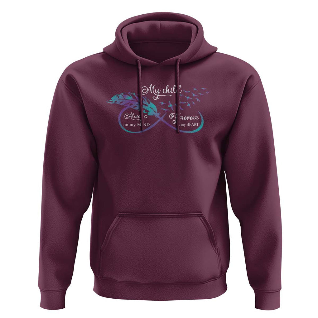 Suicide Prevention Awareness Hoodie My Child Always On My Mind Forever In My Heart Feathers Infinity TS11 Maroon Print Your Wear