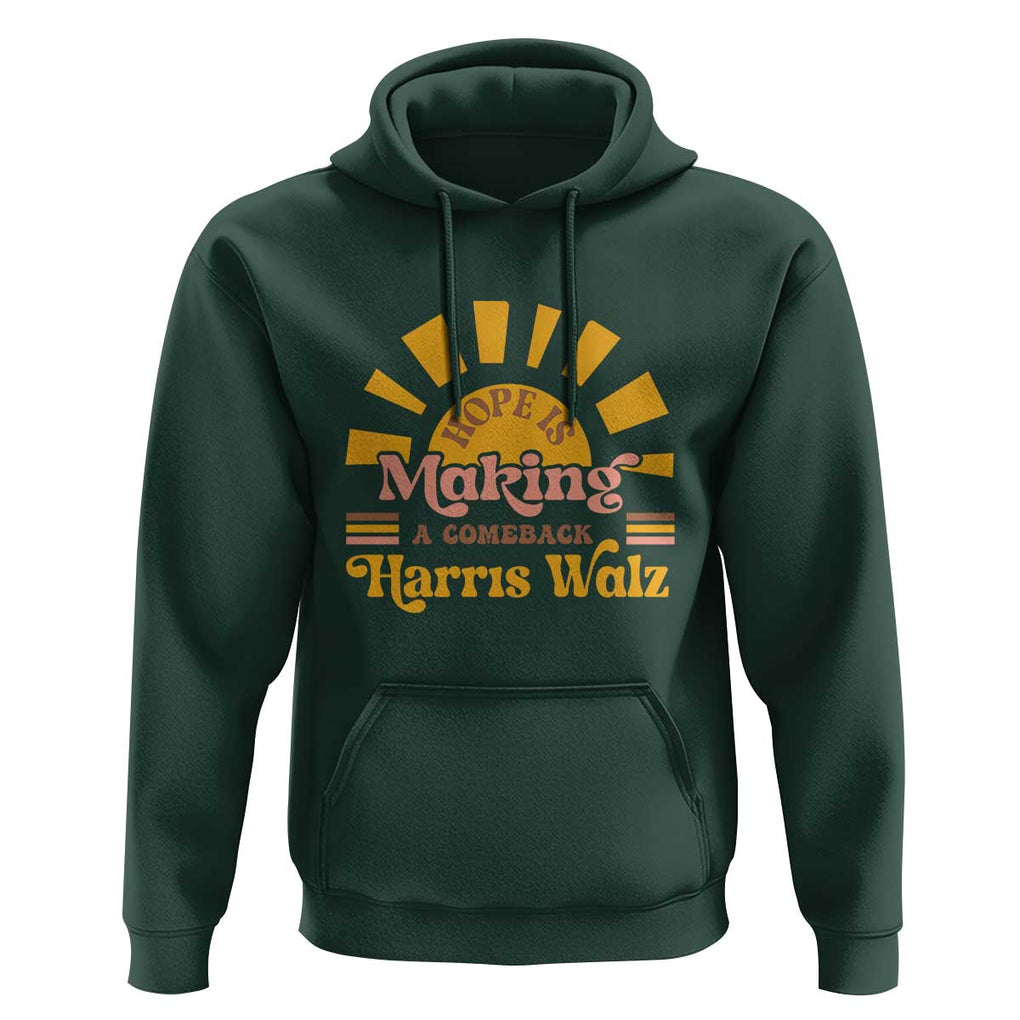 Harris Walz 2024 Hoodie Hope Is Making A Comeback Retro Sunshine TS11 Dark Forest Green Print Your Wear