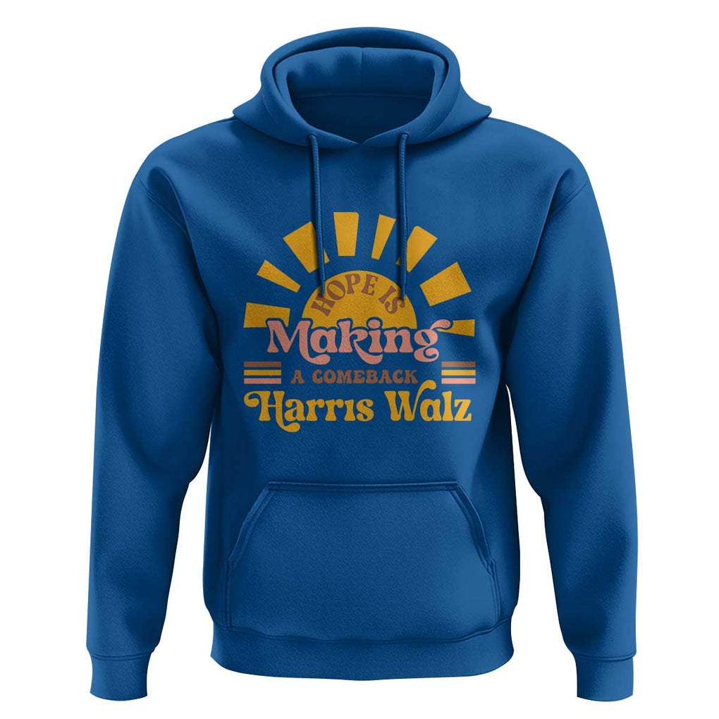 Harris Walz 2024 Hoodie Hope Is Making A Comeback Retro Sunshine TS11 Royal Blue Print Your Wear