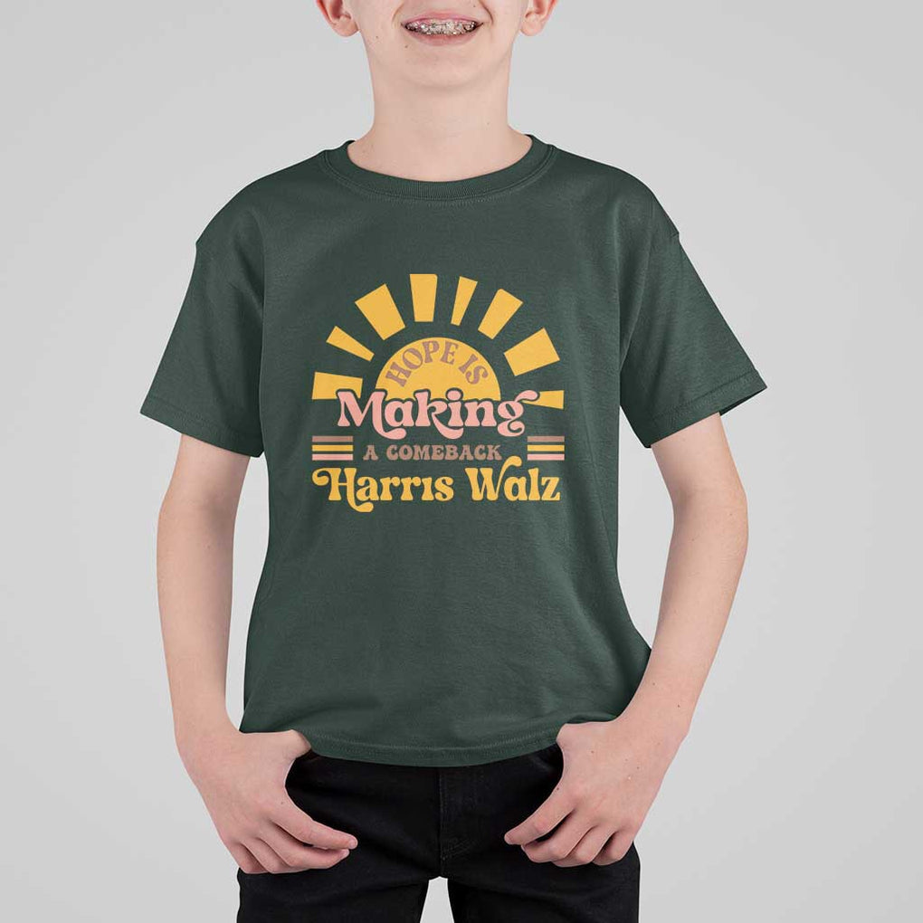 Harris Walz 2024 T Shirt For Kid Hope Is Making A Comeback Retro Sunshine TS11 Dark Forest Green Print Your Wear