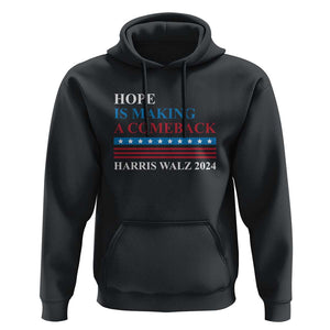 Harris Walz 2024 Hoodie Hope Is Making A Comeback American Flag TS11 Black Print Your Wear