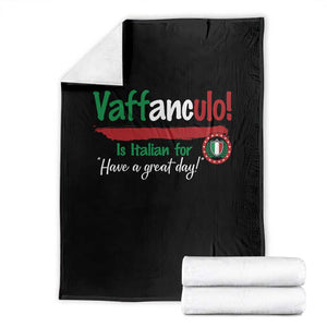 Funny Italian Saying Throw Blanket Vaffanculo Is Have A Great Day - Print Your Wear