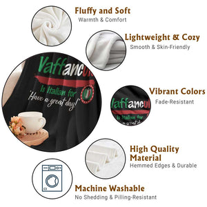 Funny Italian Saying Throw Blanket Vaffanculo Is Have A Great Day - Print Your Wear