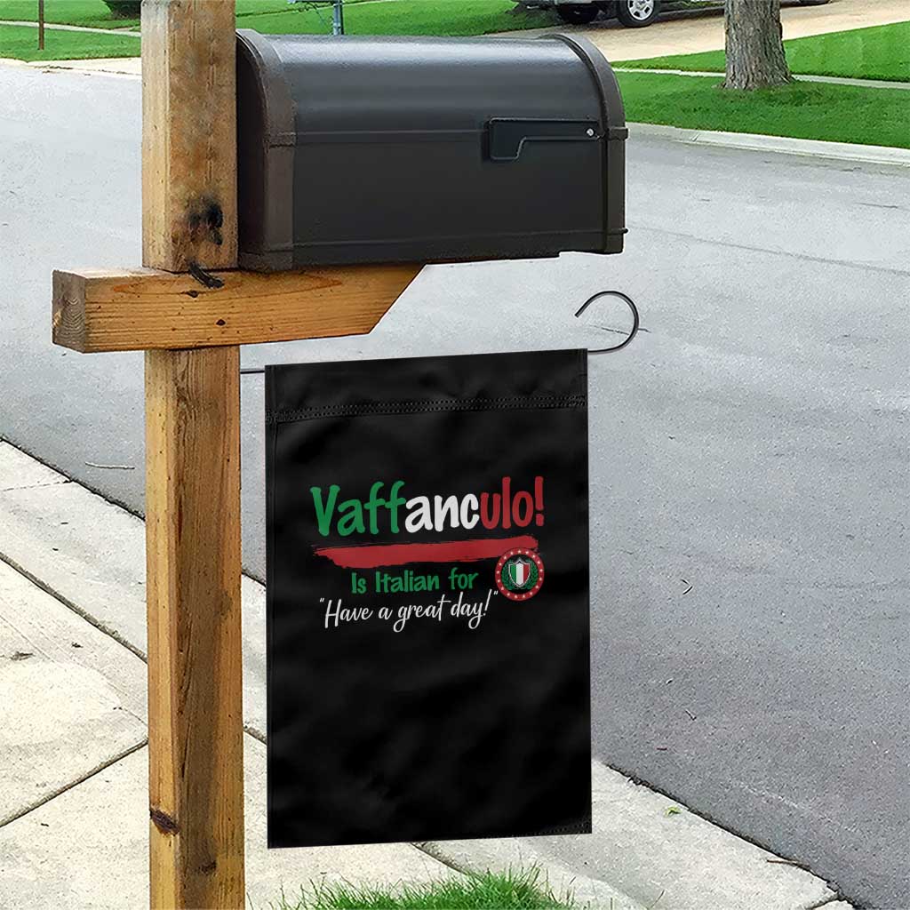 Funny Italian Saying Garden Flag Vaffanculo Is Have A Great Day TS11 Print Your Wear