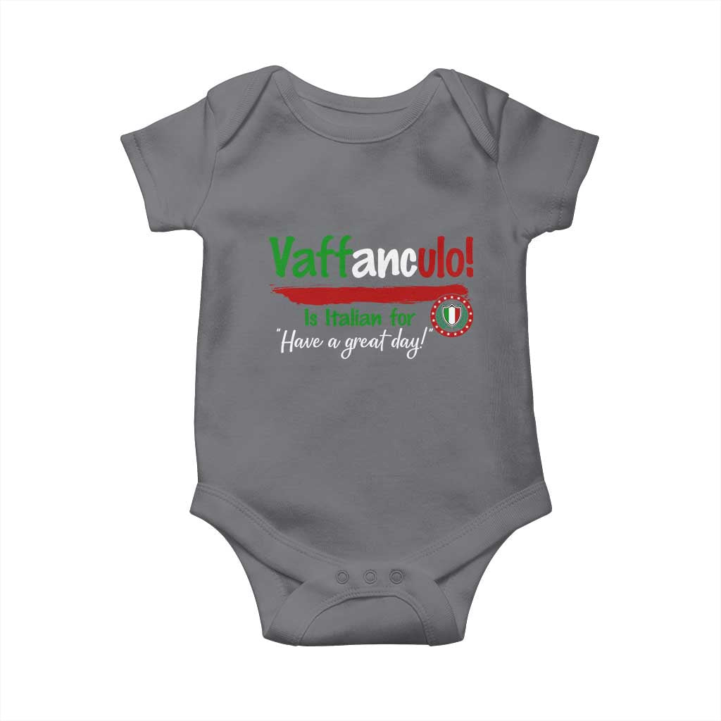 Funny Italian Saying Baby Onesie Vaffanculo Is Have A Great Day TS11 Charcoal Print Your Wear