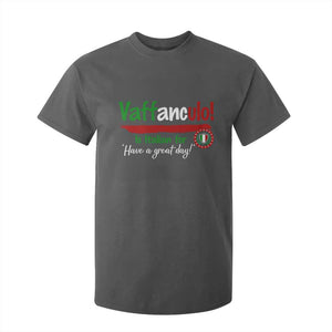 Funny Italian Saying T Shirt For Kid Vaffanculo Is Have A Great Day TS11 Dark Heather Print Your Wear